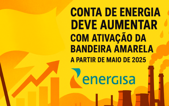 Conta de energia de maio deve aumentar com ativação da bandeira amarela